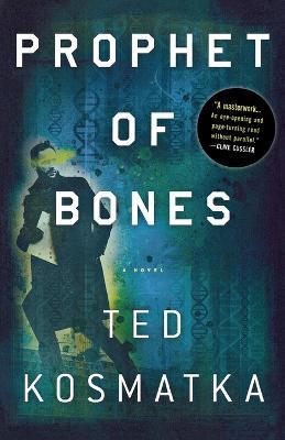 Prophet of Bones - Ted Kosmatka - cover