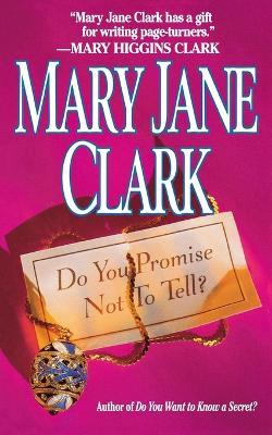 Do You Promise Not to Tell - Mary Jane Clark - cover