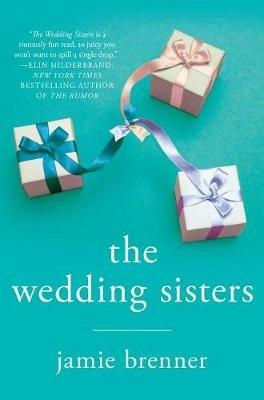 The Wedding Sisters - Jamie Brenner - cover