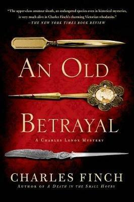 An Old Betrayal - Charles Finch - cover
