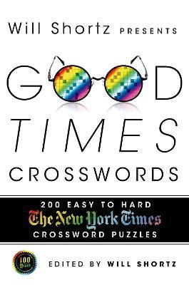 Will Shortz Presents Good Times Crosswords - Will Shortz - cover