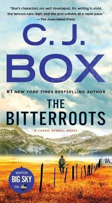 The Bitterroots: A Cassie Dewell Novel - C J Box - cover