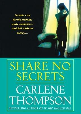 Share No Secrets - Carlene Thompson - cover