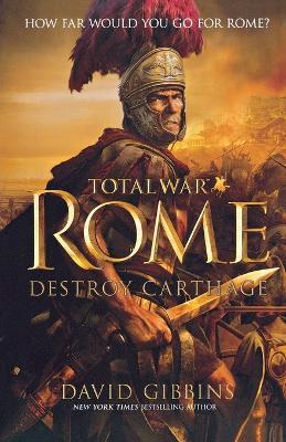Total War Rome: Destroy Carthage - David Gibbins - cover