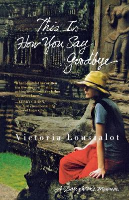This Is How You Say Goodbye - Victoria Loustalot - cover