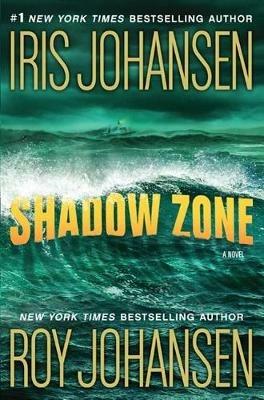 Shadow Zone - Iris Johansen,Roy Johansen - cover