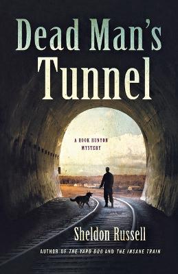 Dead Man's Tunnel - Sheldon Russell - cover