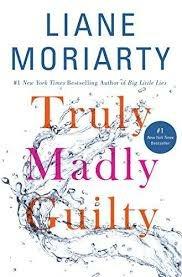 Truly Madly Guilty - Liane Moriarty - cover