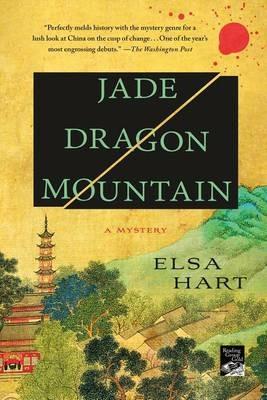 Jade Dragon Mountain: A Mystery - Elsa Hart - cover