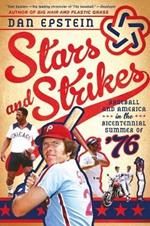 Stars and Strikes: Baseball and America in the Bicentennial Summer of '76
