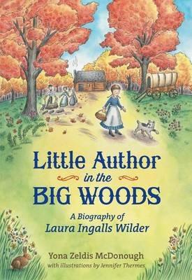Little Author in the Big Woods - Yona Zeldis McDonough - cover