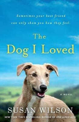 The Dog I Loved - Susan Wilson - cover