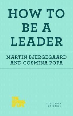 How to Be a Leader - Martin Bjergegaard - cover