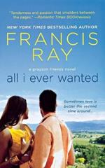 All I Ever Wanted: A Grayson Friends Novel