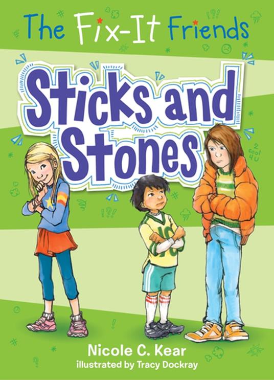 The Fix-It Friends: Sticks and Stones - Nicole C. Kear,Tracy Dockray - ebook