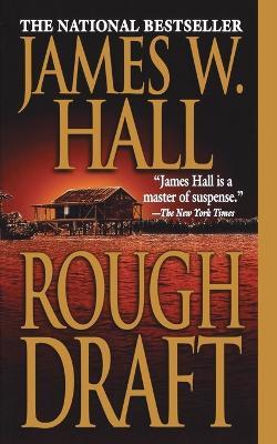 Rough Draft - James W Hall - cover