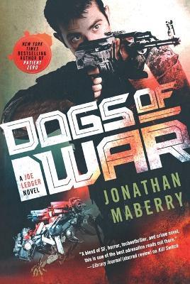 Dogs of War: A Joe Ledger Novel - Maberry, Jonathan - cover