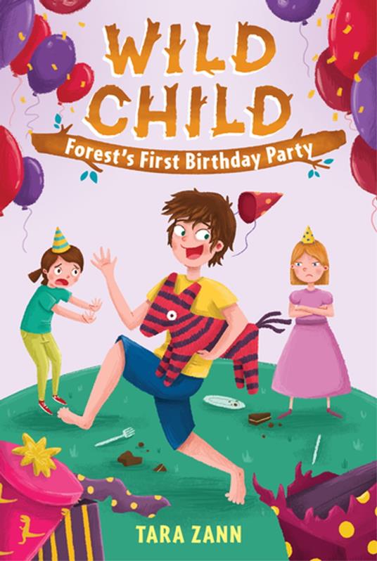 Wild Child: Forest's First Birthday Party - Tara Zann,Dan Widdowson - ebook