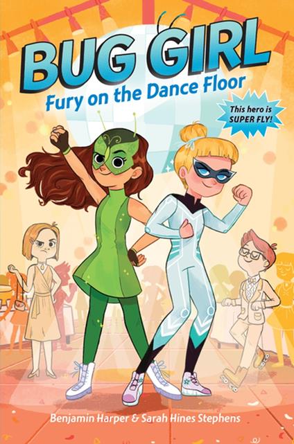 Bug Girl: Fury on the Dance Floor - Benjamin Harper,Sarah Hines-Stephens,Anoosha Syed - ebook