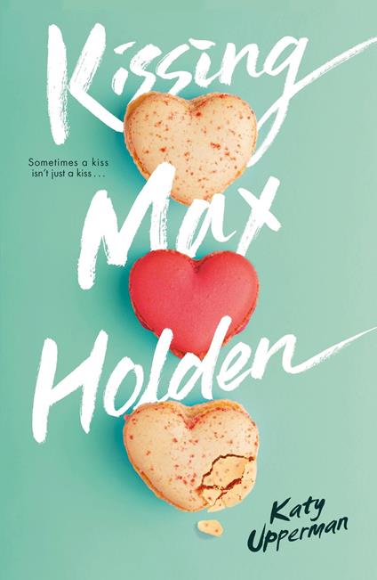 Kissing Max Holden - Katy Upperman - ebook