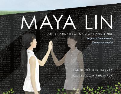 Maya Lin: Artist-Architect of Light and Lines - Jeanne Walker Harvey - cover