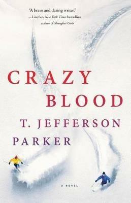 Crazy Blood - T Jefferson Parker - cover
