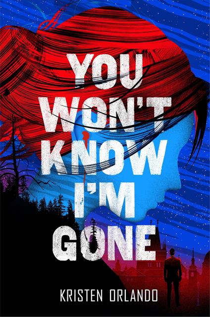 You Won't Know I'm Gone - Kristen Orlando - ebook