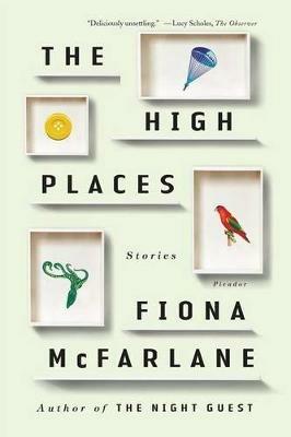 The High Places: Stories - Fiona McFarlane - cover
