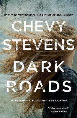 Dark Roads - Chevy Stevens - cover