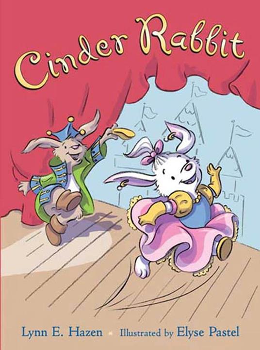 Cinder Rabbit - Lynn E. Hazen,Elyse Pastel - ebook