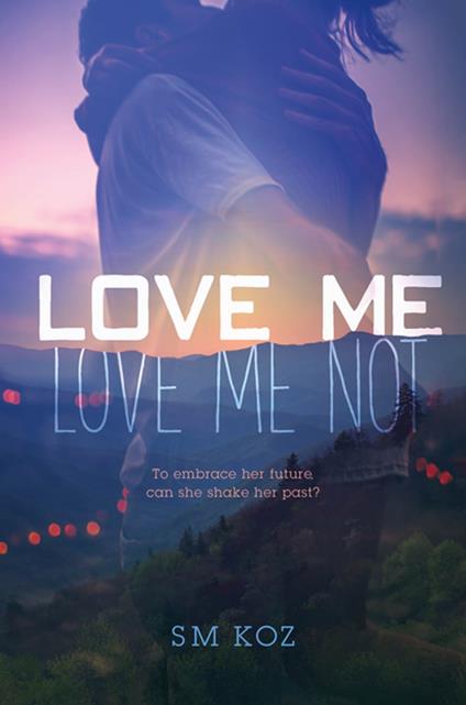 Love Me, Love Me Not - SM Koz - ebook