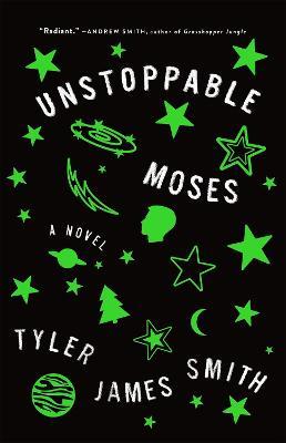 Unstoppable Moses: A Novel - Tyler James Smith - cover