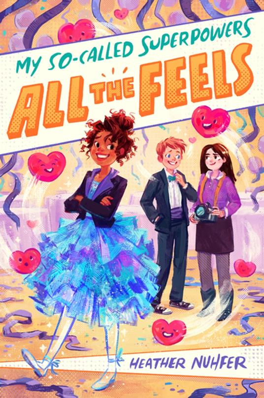 My So-Called Superpowers: All the Feels - Heather Nuhfer,Simini Blocker - ebook