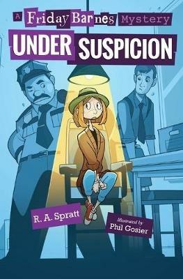 Under Suspicion: A Friday Barnes Mystery - R A Spratt - cover