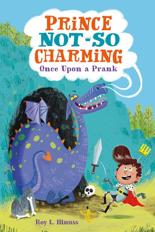 Prince Not-So Charming: Once Upon a Prank - Roy L. Hinuss,Matt Hunt - ebook
