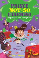 Prince Not-So Charming: Happily Ever Laughter