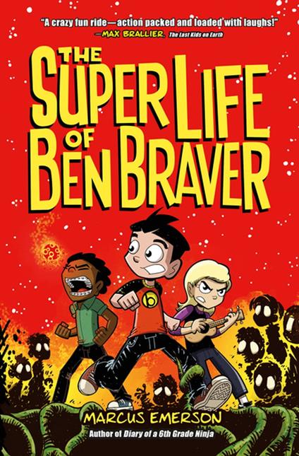The Super Life of Ben Braver - Marcus Emerson - ebook
