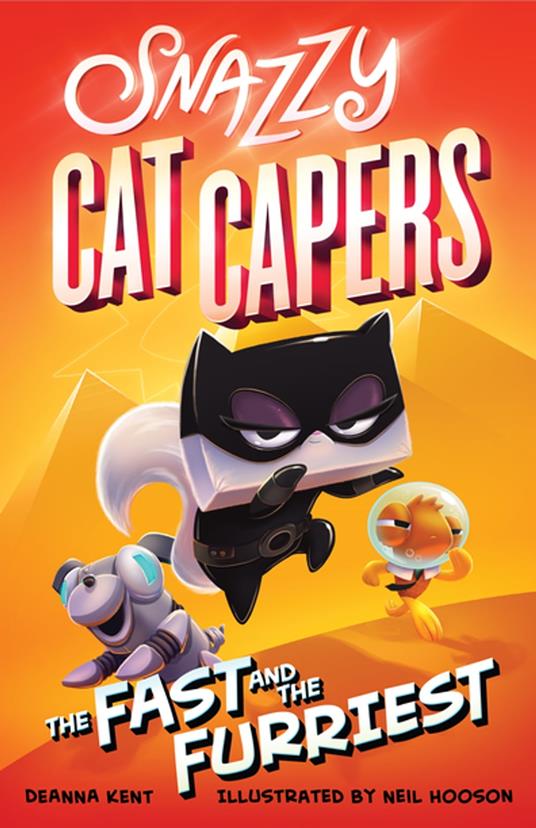 Snazzy Cat Capers: The Fast and the Furriest - Deanna Kent,Neil Hooson - ebook