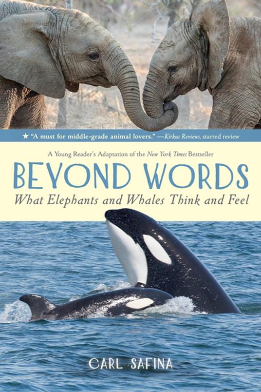 Beyond Words: What Elephants and Whales Think and Feel (A Young Reader's Adaptation) - Carl Safina - ebook