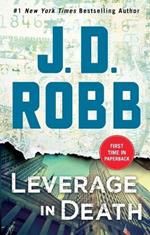 Leverage in Death: An Eve Dallas Novel