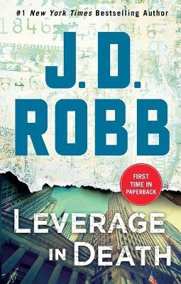 Leverage in Death: An Eve Dallas Novel - J D Robb - cover