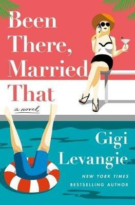 Been There, Married That - Gigi Levangie Grazer - cover
