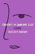 Tonight I'm Someone Else: Essays