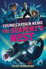 The Serpent's Nest: Young Captain Nemo