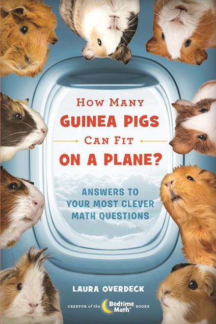 How Many Guinea Pigs Can Fit on a Plane? - Laura Overdeck - ebook