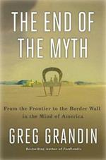 The End of the Myth: The Meaning of the Border in the New America