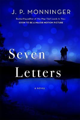 Seven Letters: A Novel - J. P. Monninger - cover