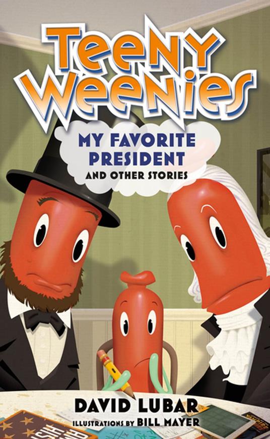 Teeny Weenies: My Favorite President - David Lubar - ebook