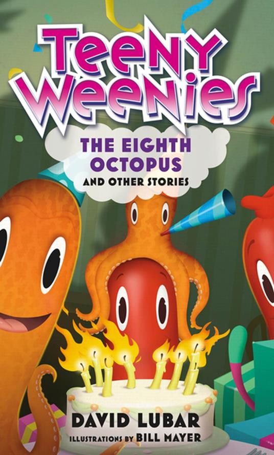Teeny Weenies: The Eighth Octopus - David Lubar - ebook