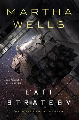 Exit Strategy: The Murderbot Diaries - Martha Wells - cover
